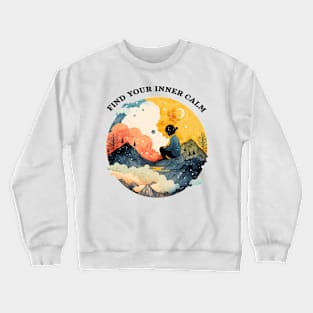 Find your inner calm Crewneck Sweatshirt